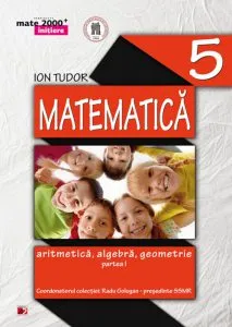Matematica. Aritmetica, algebra, geometrie. Partea I - Clasa a V-a de Ion Tudor