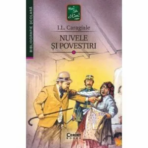 Nuvele si povestiri. Editie 2019 de I.L. Caragiale