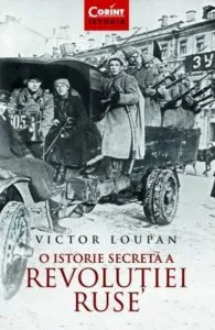O istorie secreta a Revolutiei Ruse de Victor Loupan