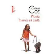 Ploaia inainte sa cada (editie de buzunar) de Jonathan Coe