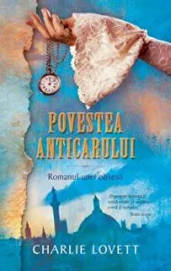 Povestea anticarului. Romanul unei obsesii de Charlie Lovett