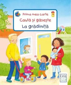 Prima mea carte: Cauta si gaseste. La gradinita
