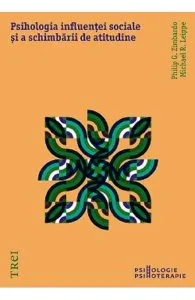 Psihologia influentei sociale si a schimbarii de atitudine de Michael R. Leippe