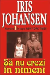 Sa nu crezi in nimeni de Iris Johansen