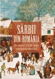 Sarbii din Romania. Documentar si studii despre remodelarea identitara de Andrei Milin