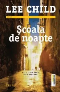 Scoala de noapte de Lee Child