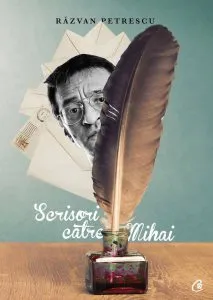 Scrisori catre Mihai de Razvan Petrescu