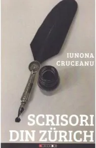 Scrisori din Zurich de Iunona Cruceanu