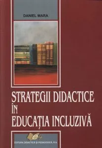 Strategii didactice in educatia incluziva de Daniel Mara