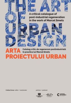 The Art of Urban Design/ Arta proiectului urban