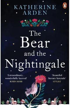 The Bear and The Nightingale. The Winternight Trilogy #1