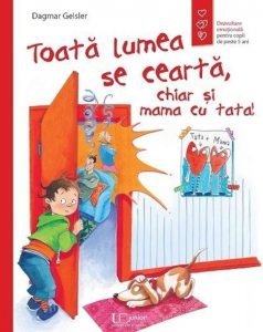 Toata lumea se cearta, chiar si mama cu tata!