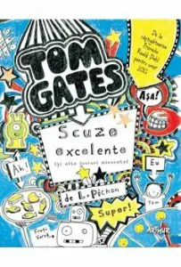 Tom Gates 2- scuze excelente-si alte lucruri minunate de Liz Pichon