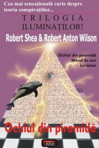 Trilogia iluminatilor! Ochiul din piramida