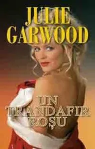 Un trandafir rosu de Julie Garwood