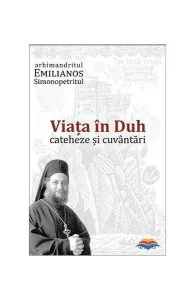 Viaţa în duh de Emilianos Simonopetritul