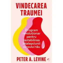 Vindecarea traumei de Peter Levine