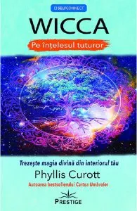 Wicca pe intelesul tuturor de Phyllis Curott