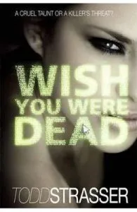 Wish You Were Dead de Todd Strasser