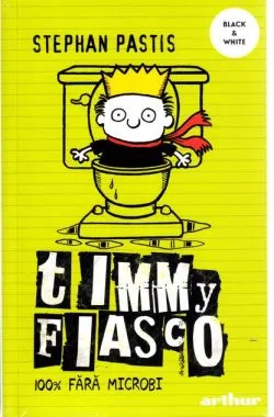 100% fără microbi. Timmy Fiasco (Vol. 4) - PB de Stephan Pastis