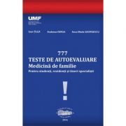 777 Teste de autoevaluare Medicina de Familie. Pentru studenti, rezidenti si tineri specialisti