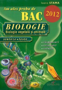 Am ales proba de BAC 2012. Biologie vegetala si animala