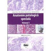 Anatomie patologica speciala, volumul 1