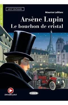 Arsene Lupin. Le bouchon de cristal de Maurice Leblanc