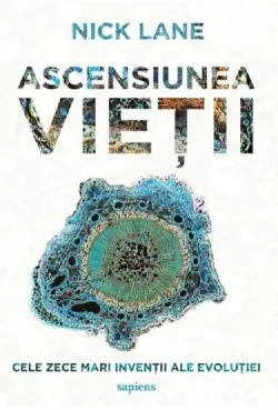 Ascensiunea vietii de Nick Lane