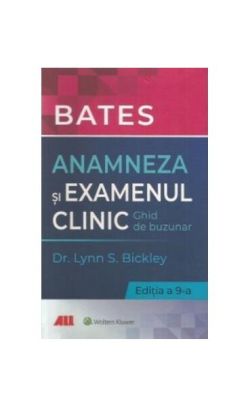 Bates. Anamneza și examenul clinic