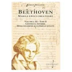 BEETHOVEN. Marile Epoci Creatoare, volumul 3, tom 2 de Romain Rolland