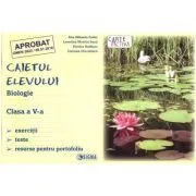 Biologie. Caietul elevului pentru clasa a 5-a. Exercitii, teste, resurse pentru portofoliu de Atia Mihaela Fodor