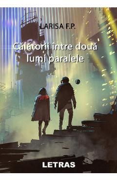 Calatorii intre doua lumi paralele