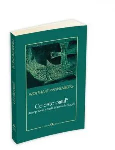 Ce este omul de Wolfhart Pannenberg