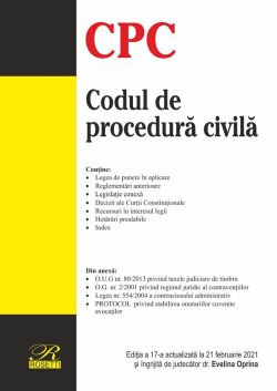 Codul de procedura civila. Actualizat 21 februarie 2021