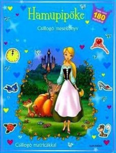 Csillogo mesekonyv: Hamupipoke - Csillogo matricakkal