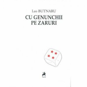 Cu genunchii pe zaruri
