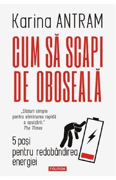 Cum sa scapi de oboseala. 5 pasi pentru redobandirea energiei
