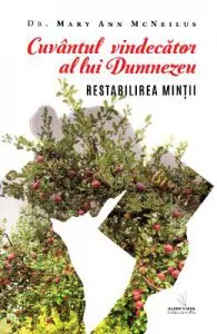 Cuvantul vindecator al lui Dumnezeu de Mary Ann McNeilus