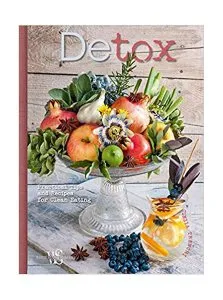 Detox: Practical Tips and Recipes for Clean Eating de Cinzia Trenchi
