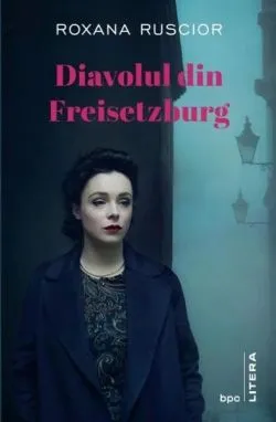 Diavolul din Freisetzburg de Roxana Ruscior