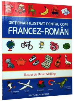 Dicționar ilustrat pentru copii francez-român
