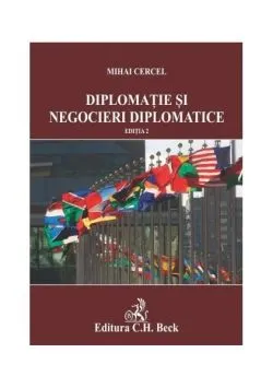 Diplomație și negocieri diplomatice de Mihai Cercel