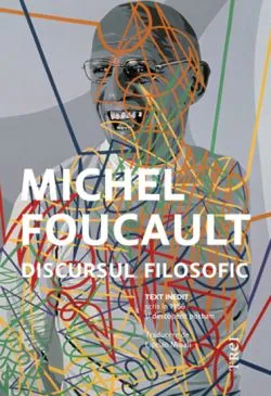 Discursul filosofic de Michel Foucault