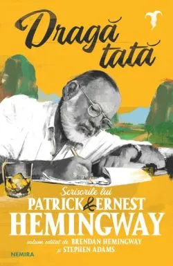 Dragă tată de Ernest Hemingway