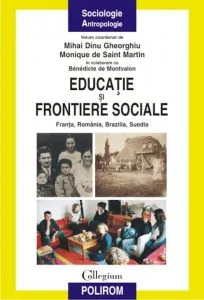 Educatie si frontiere sociale: Franta, Romania, Brazilia, Suedia