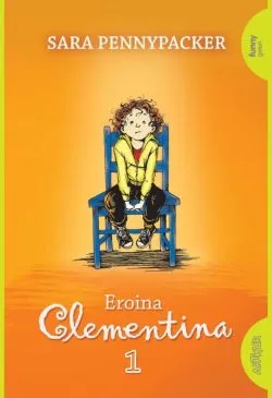 Eroina Clementina Vol. 1 de Sara Pennypacker