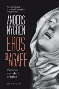 Eros si agape. Prefaceri ale iubirii crestine