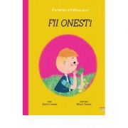 Fii onest! Puterea exemplului