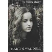 Frankie's Story de Martin Waddell